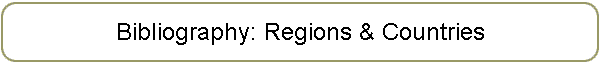 Bibliography: Regions & Countries